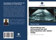 Cover von Anwendung von Ultraschall bei der Reproduktion der Sahel-Ziege