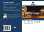 Cover von Das Leben ist klassisch