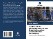 Cover von Strafrechtliche Verantwortung für die Organisation einer extremistischen Vereinigung