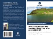 Cover von INVESTITIONEN IN DAS UNTERNEHMERTUM VON JUGENDLICHEN