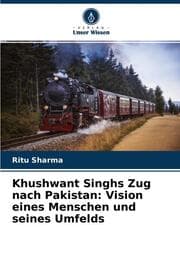 Cover von Khushwant Singhs Zug nach Pakistan: Vision eines Menschen und seines Umfelds