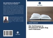 Cover von Die Sichtweise in Khushwant Singhs Zug nach Pakistan