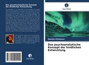 Cover von Das psychoanalytische Konzept der kindlichen Entwicklung