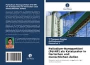 Cover von Palladium-Nanopartikel (Pd-NP) als Katalysator in tierischen und menschlichen Zellen