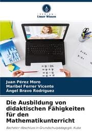 Cover von Die Ausbildung von didaktischen Fähigkeiten für den Mathematikunterricht