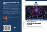Cover von INDIVIDUUM, GEMEINSCHAFTUND DIALOG