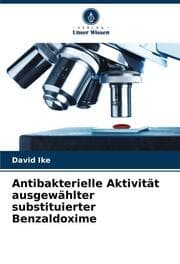 Cover von Antibakterielle Aktivität ausgewählter substituierter Benzaldoxime