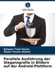 Cover von Parallele Ausführung der Steganografie in Bildern auf der Android-Plattform
