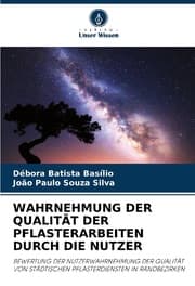 Cover von WAHRNEHMUNG DER QUALITÄT DER PFLASTERARBEITEN DURCH DIE NUTZER