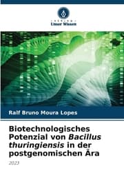 Cover von Biotechnologisches Potenzial von Bacillus thuringiensis in der postgenomischen Ära