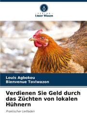 Cover von Verdienen Sie Geld durch das Züchten von lokalen Hühnern