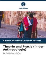Cover von Theorie und Praxis (in der Anthropologie)