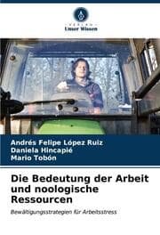 Cover von Die Bedeutung der Arbeit und noologische Ressourcen