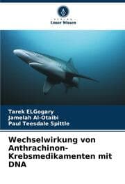 Cover von Wechselwirkung von Anthrachinon-Krebsmedikamenten mit DNA