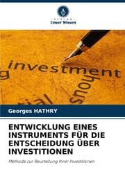 Cover von ENTWICKLUNG EINES INSTRUMENTS FÜR DIE ENTSCHEIDUNG ÜBER INVESTITIONEN