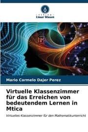 Cover von Virtuelle Klassenzimmer für das Erreichen von bedeutendem Lernen in Mtica