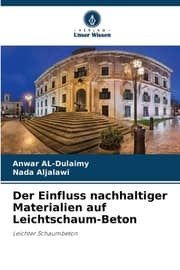 Cover von Der Einfluss nachhaltiger Materialien auf Leichtschaum-Beton