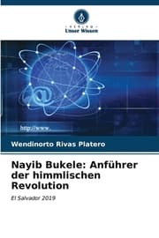 Cover von Nayib Bukele: Anführer der himmlischen Revolution
