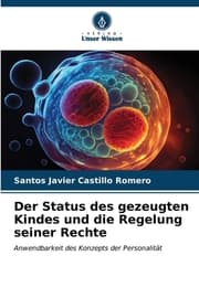 Cover von Der Status des gezeugten Kindes und die Regelung seiner Rechte