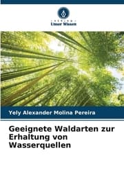 Cover von Geeignete Waldarten zur Erhaltung von Wasserquellen