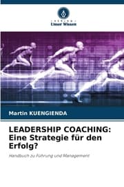 Cover von LEADERSHIP COACHING: Eine Strategie für den Erfolg?