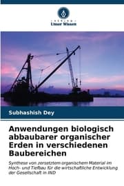 Cover von Anwendungen biologisch abbaubarer organischer Erden in verschiedenen Baubereichen