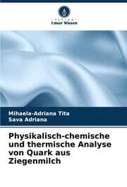 Cover von Physikalisch-chemische und thermische Analyse von Quark aus Ziegenmilch