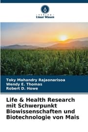 Cover von Life & Health Research mit Schwerpunkt Biowissenschaften und Biotechnologie von Mais
