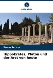 Cover von Hippokrates, Platon und der Arzt von heute