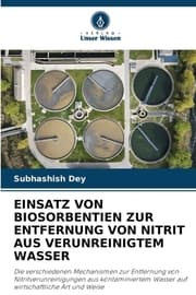 Cover von EINSATZ VON BIOSORBENTIEN ZUR ENTFERNUNG VON NITRIT AUS VERUNREINIGTEM WASSER