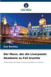 Cover von Der Mann, der die Liverpooler Akademie zu Fall brachte