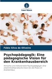 Cover von Psychopädagogik: Eine pädagogische Vision für den Krankenhausbereich