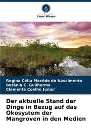 Cover von Der aktuelle Stand der Dinge in Bezug auf das Ökosystem der Mangroven in den Medien