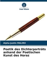 Cover von Poetik des Dichterporträts anhand der Poetischen Kunst des Horaz
