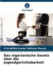 Cover von Das nigerianische Gesetz über die Jugendgerichtsbarkeit