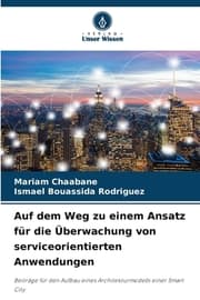 Cover von Auf dem Weg zu einem Ansatz für die Überwachung von serviceorientierten Anwendungen