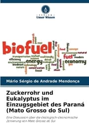 Cover von Zuckerrohr und Eukalyptus im Einzugsgebiet des Paraná (Mato Grosso do Sul)