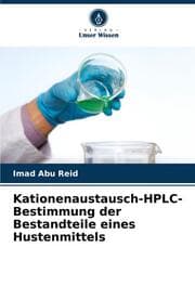 Cover von Kationenaustausch-HPLC-Bestimmung der Bestandteile eines Hustenmittels