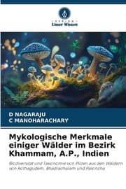 Cover von Mykologische Merkmale einiger Wälder im Bezirk Khammam, A.P., Indien