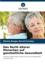 Cover von Das Recht älterer Menschen auf ganzheitliche Gesundheit