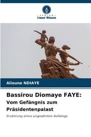 Cover von Bassirou Diomaye FAYE: Vom Gefängnis zum Präsidentenpalast