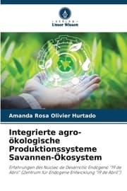 Cover von Integrierte agro-ökologische Produktionssysteme Savannen-Ökosystem