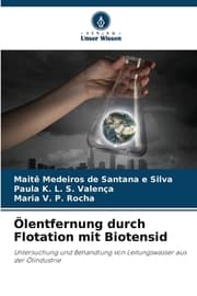 Cover von Ölentfernung durch Flotation mit Biotensid