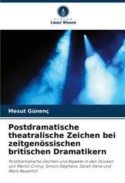 Cover von Postdramatische theatralische Zeichen bei zeitgenössischen britischen Dramatikern