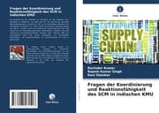 Cover von Fragen der Koordinierung und Reaktionsfähigkeit des SCM in indischen KMU
