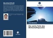 Cover von Die sechs Teile des Wirtschaftspuzzles