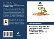 Cover von Finanzielle Aspekte der Landwirtschaft und der Entwicklung des ländlichen Raums in Indien - 2016