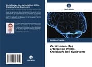 Cover von Variationen des arteriellen Willis-Kreislaufs bei Kadavern