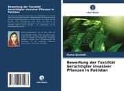 Cover von Bewertung der Toxizität berüchtigter invasiver Pflanzen in Pakistan