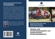 Cover von Design und Sicherheitsaspekte von malaysischen Kinderspielplätzen